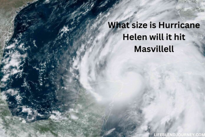 What size is Hurricane Helen will it hit Masvillell